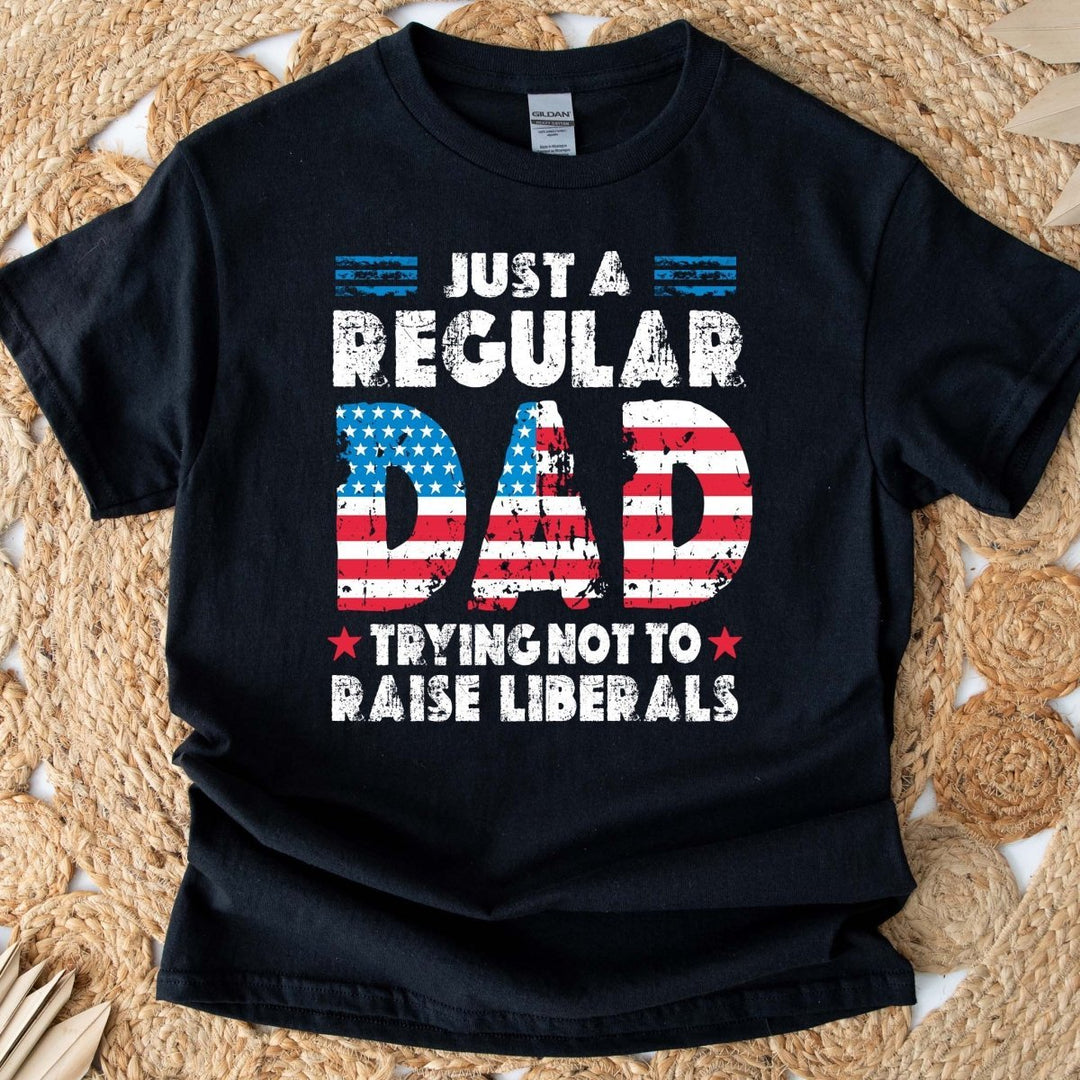 Trying Not To Raise Liberals T - Shirt - Small Town Styles