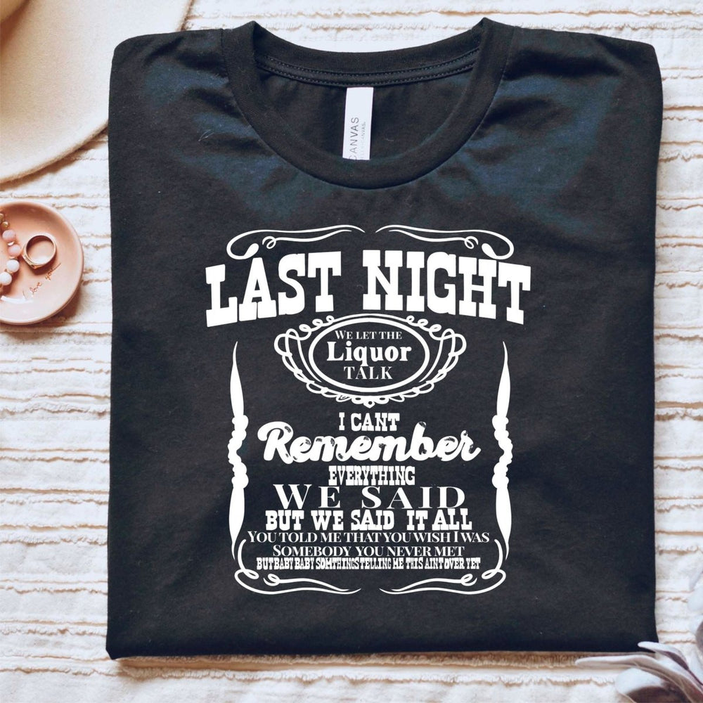 Last Night T - Shirt - Small Town Styles