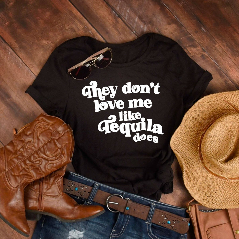 Like Tequila Does T - Shirt - Small Town Styles