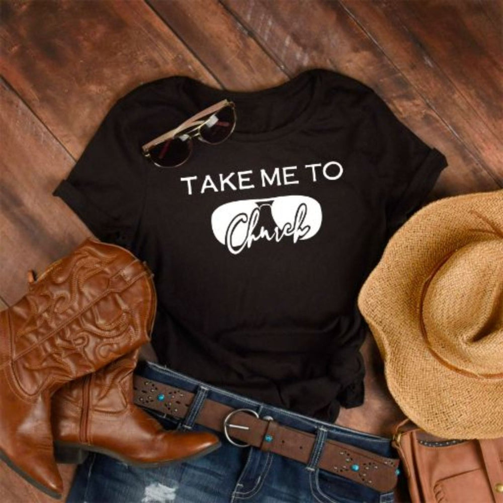 Take Me to Church T - Shirt - Small Town Styles